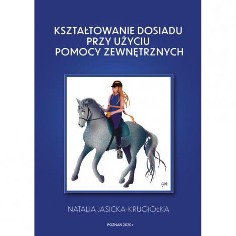 Kształtowanie dosiadu przy użyciu pomocy zewnętrznych - nowe wydanie