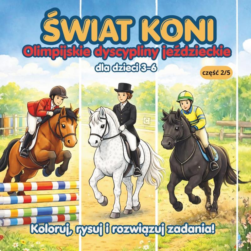 Świat Koni - Olimpijskie dyscypliny jeździeckie cz. 2