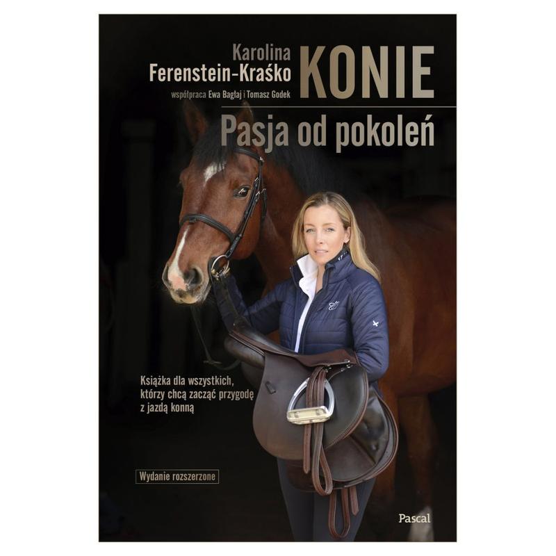 Konie. Pasja od pokoleń. (wydanie rozszerzone)